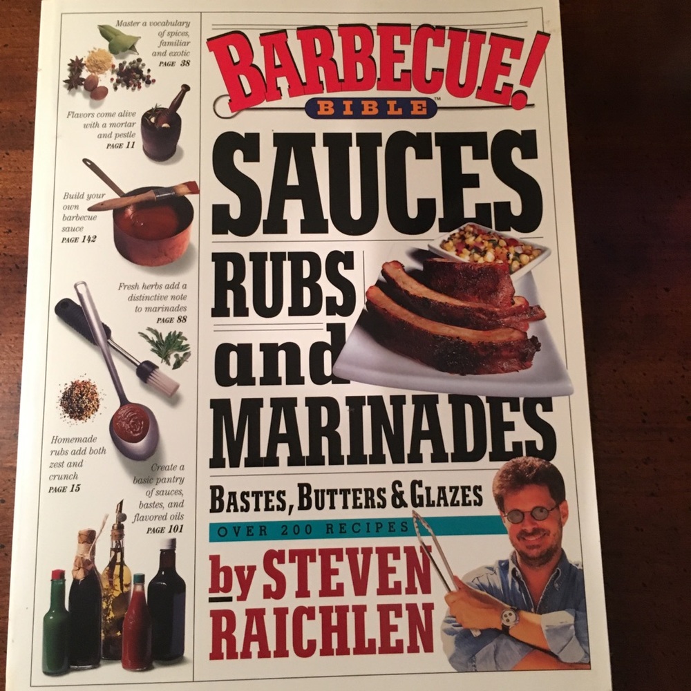 Cookbook:  “Barbecue Bible” by Steven Raichlen